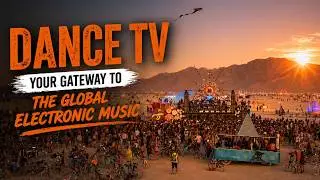Dance TV | Your Gateway to the Global Electronic Music