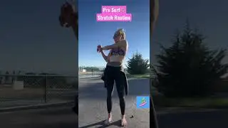 SURF STRETCH ROUTINE🏄🏼&zwj;♀️ #surf #stretching #surfergirl #surfer