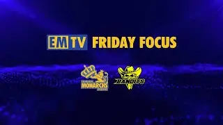 EMTV Friday Focus: Monarchs v Berwick