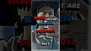 VILLAINS that are Broken Or Pure Evil [YouTube EDITION] | Part 1
