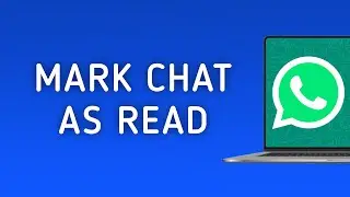 How To Mark A Chat As Read On WhatsApp On PC App (New Update)