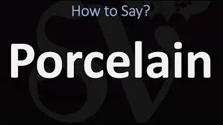 How to Pronounce Porcelain? (CORRECTLY)