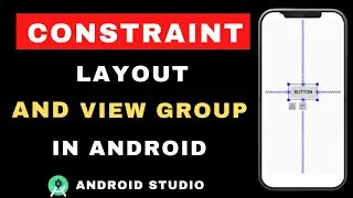 Constraint Layout Design In Android Studio | View And View Group In Android Studio | OnClickListener