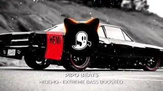 Tropkillaz - Hideho EXTREME BASS BOOSTED (PipoMusic)