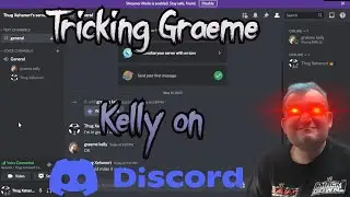 Tricking Graeme Kelly on Discord