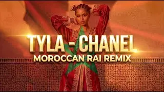 🔥 Tyla &ndash; Chanel Rai Remix 2025 راي | DJ Lumina Moroccan Re-Edit 🇲🇦