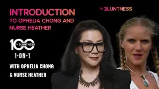 Introduction | 1-on-1 with Ophelia Chong & Nurse Heather