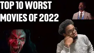 Guy in the Chair Presents Top 10 Worst Movies of 2022