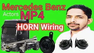 Mercedes Benz Actors Mp4 Horn Wiring SCA Air Horn not warking MB4 Gola Usman