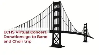 ECHS Virtual Concert Fundraiser 2022