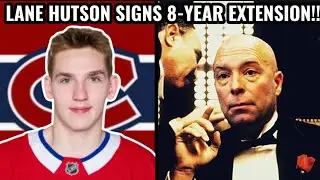 LANE HUTSON SIGNS 8 Year Extension with the CANADIENS