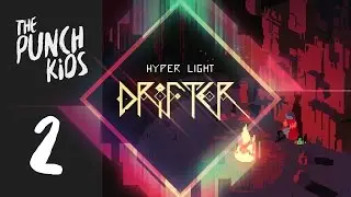Hyper Light Drifter #2: Sound Design 101 - The Punch Kids