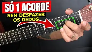 SÓ 1 ACORDE - Sem desfazer os dedos e tocar muitas músicas no violão. Sertaneja, Gospel, popular🎸