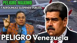 🔥 &ldquo;URGENTE: aerol&iacute;neas suspenden vuelos a Venezuela tras alerta de EE.UU. por actividad militar!