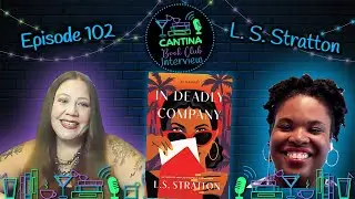 Episode 102 - L. S. Stratton: In Deadly Company