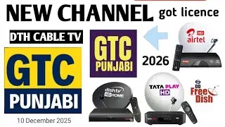GTC PUNJABI NEW PUNJABI CHANNEL । GTC PUNJABI IN DTH । GTC PUNJABI GETS MIB LICENCE 10 DECEMBER 2025