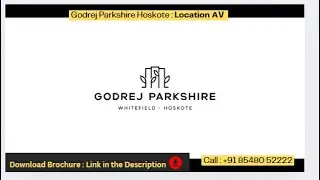 Godrej Parkshire Hoskote Whitefield Bangalore  | Premium 2 & 3 BHK Apartments +91 8548052222 #godrej