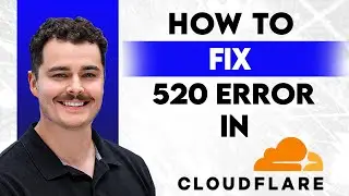 Как исправить ошибку 520 в Cloudflare [Руководство на 2026 год]
