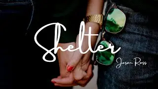 Jason Ross - Shelter ft. Melanie Fontana  (Lyrics)