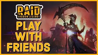 How to Play Raid Shadow Legends with Friends 2023?