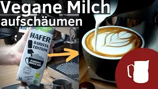 Vegane Milch f&uuml;r Latte Art mit der Siebtr&auml;germaschine aufsch&auml;umen - Tipps