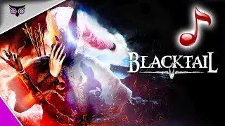Blacktail main menu music / theme music 2022