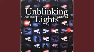 Unblinking Lights
