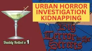 Big Terror in the Streets: RPG Adventure