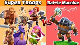Super Troops VS Battle Machine | Clash of Clans Gameplay