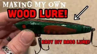 Making Incredible Topwater Wooden Bass Lure! (Easy DIY Fishing Lure!)