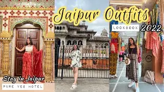 Jaipur Outfits || Stay At Jaipur || Tips to save money || Veg Hotel || Lookbook