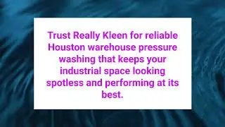 Really Kleen - Warehouse Pressure Washing in Houston, TX