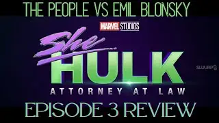 The She-Hulk EPISODE 3 REVIEW + BREAKDOWN!! On The MCU'S Bleeding Edge!!