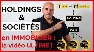 Holdings et sociétés en immobilier : expliquées de A à Z !