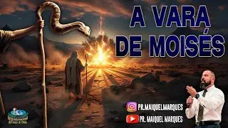 A VARA DE MOIS&Eacute;S | PASTOR MAIQUEL MARQUES | RIO DE JANEIRO - 06/08/25