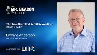 Impact of the IoT on Retail in 2022 | Mr. Beacon Podcast