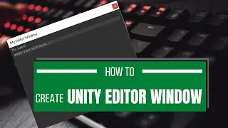Unity Editor Window