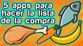 5 apps que te ayudar&aacute;n a hacer la lista de la compra de forma inteligente