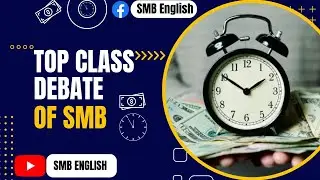 | Perfect DEBATE on Money VS Time | GD | WOW what a great Idea!! SMB ENGLISH | MD BASHER