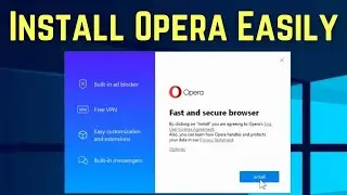 How To Install Opera Web Browser On Windows PC | Install Opera Browser On Laptop | Quickly