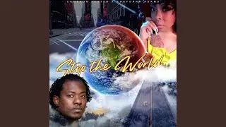 Stop The World (feat. Chavonna Adams)