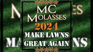 MC Molasses - Make Lawns Great Again (Official Audio)