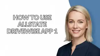 HOW TO USE ALLSTATE DRIVEWISE APP 1 - Julia'sTutorials