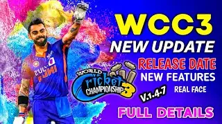 Wcc3 New Update | Wcc3 New Update Release Date | Wcc3 October Update New Features | Full Details |