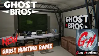 Ghost Bros | New Ghost Hunting Game - The Tutorial