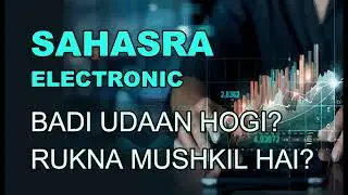 Sahasra electronic news - sahasra today target - sahasra prediction - semiconductor stock #semicondu