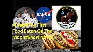 #Facts#The First Food Eaten On The Moon#Short Notes