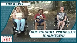 BB On Air: Rolstoel vriendelijk in Nijmegen?!