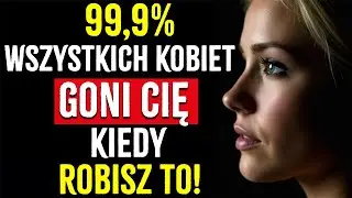 Jak Sprawić, By Każda Kobieta Natychmiast Za Tobą GONIŁA | Stoicyzm