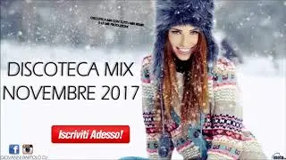 ★ DISCOTECA MIX NOVEMBRE 2017 ★ REMIX COMMERCIALE TORMENTONI HOUSE REGGAETON 2018